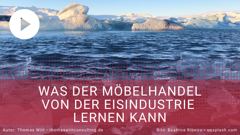 Eis 3.0 Was der Möbelhandel von der Eisindustrie lernen kann